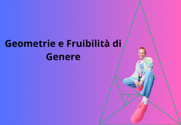 Geometrie e fruibilità di genere